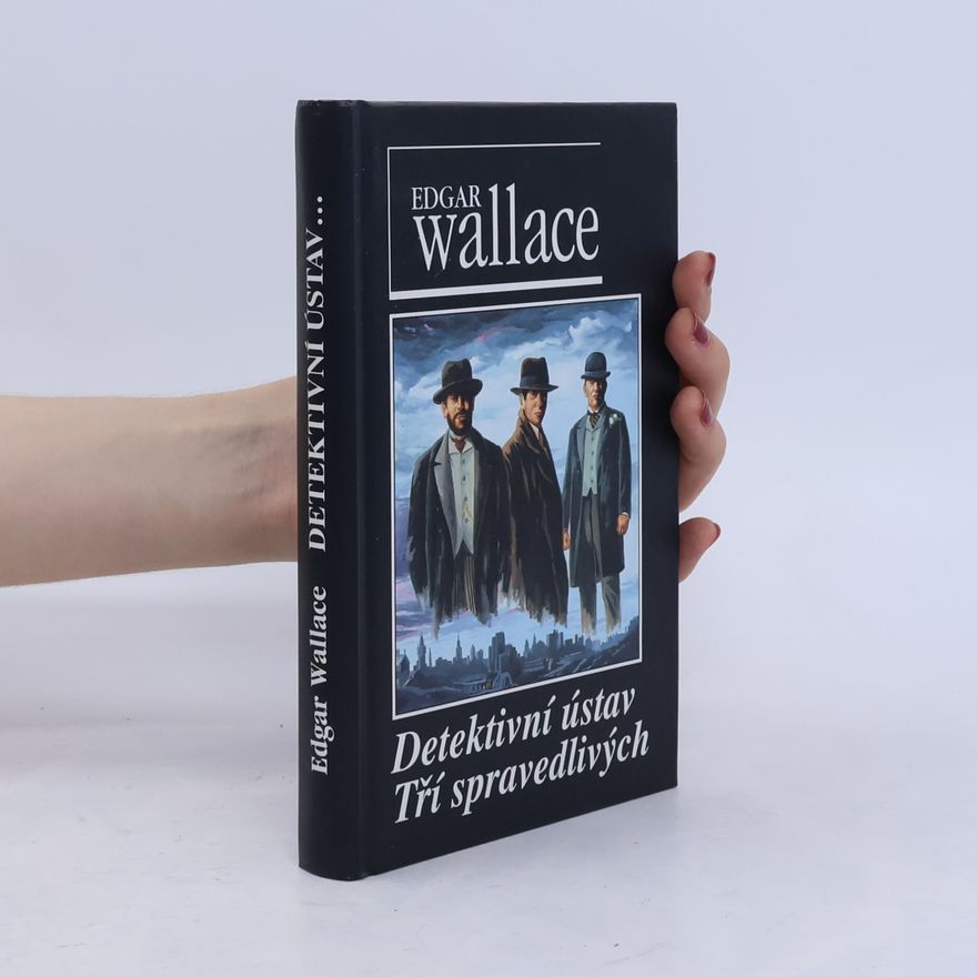 Edgar Wallace Detektivní ústav Tří spravedlivých