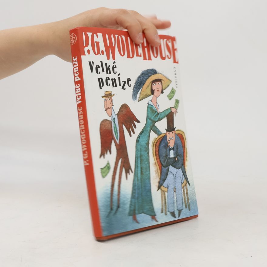 Pelham Wodehouse Velké peníze