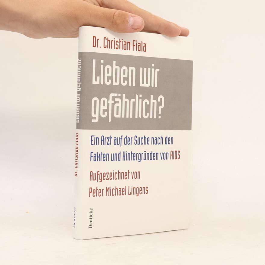 Christian Fiala Lieben wir gefährlich?