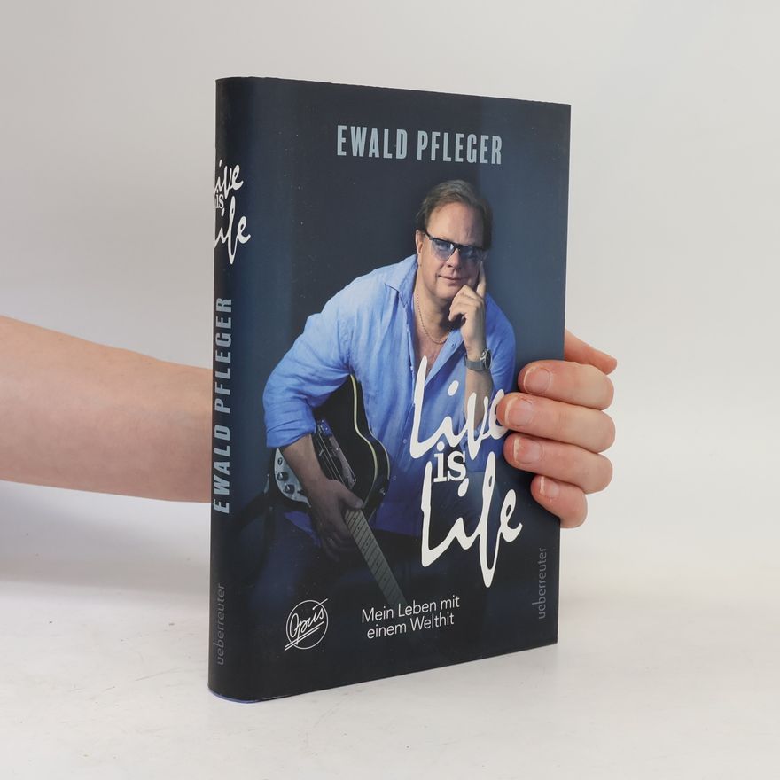 Ewald Pfleger Live is Life. Mein Leben mit einem Welthit
