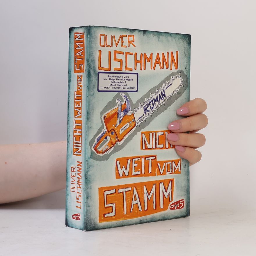Oliver Uschmann Nicht weit vom Stamm