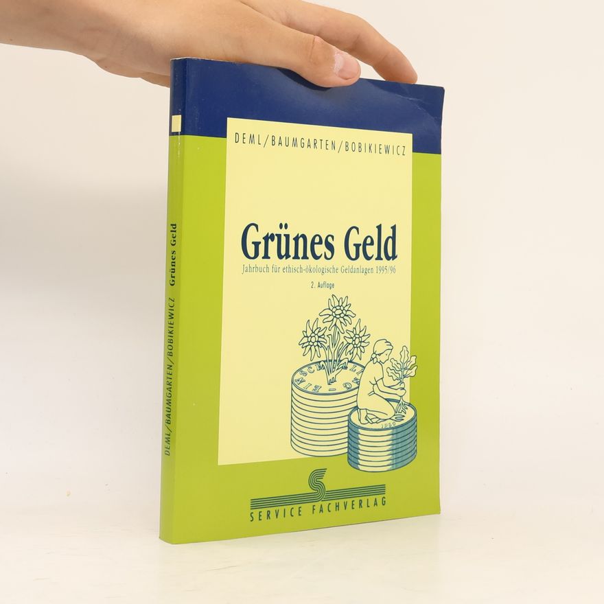 Baumgarten  Grünes Geld. Jahrbuch für ethisch-ökologische Geldanlagen 1995/96