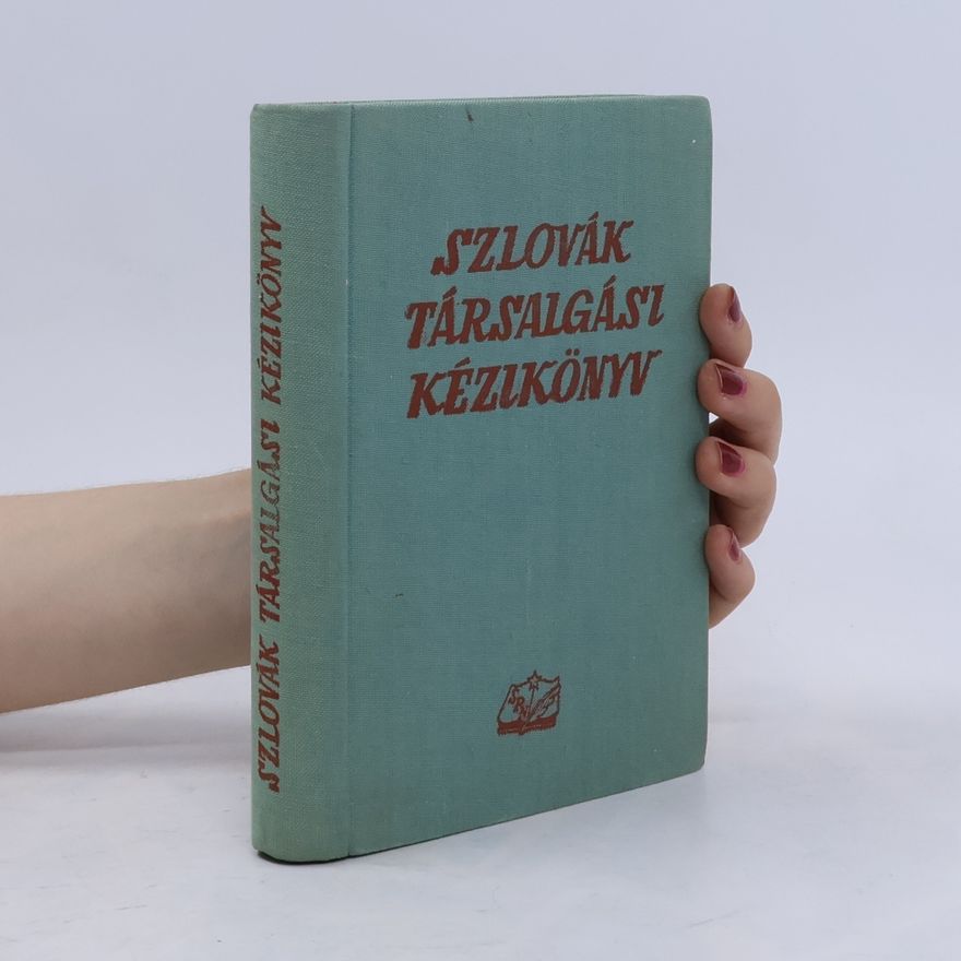 Kolektiv autorů Szlovák társalgási kézikönyv / Konverzačná príručka slovenčiny