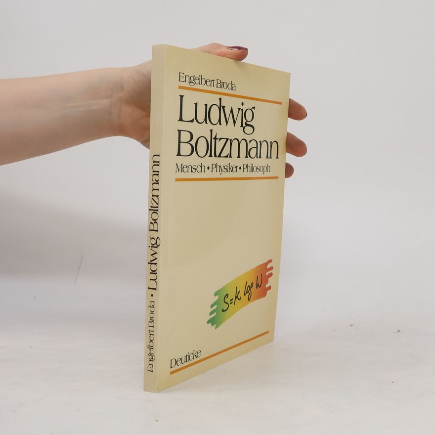 Engelbert Broda Ludwig Boltzmann