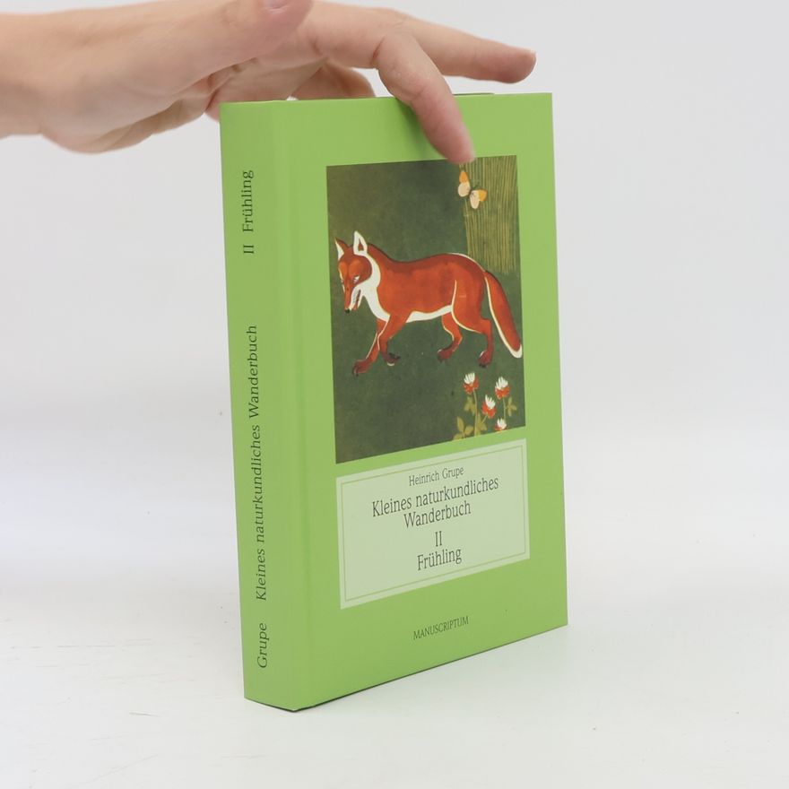 Heinrich Grupe Jahreszeitliches Wanderbuch 2. Frühling.