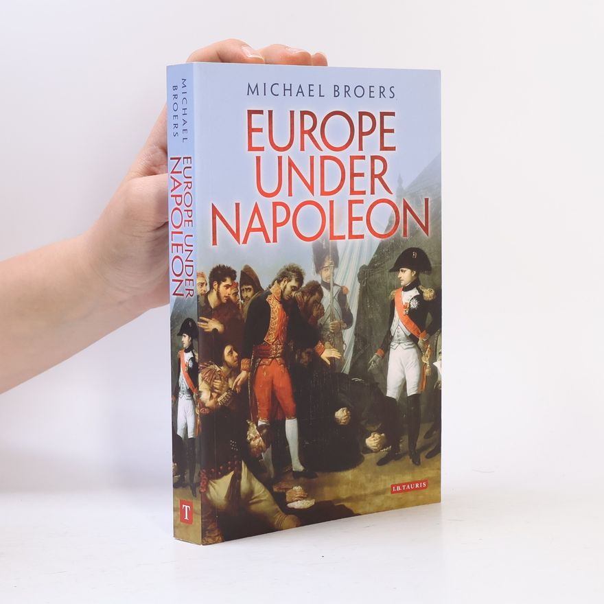 Michael Broers Europe Under Napoleon