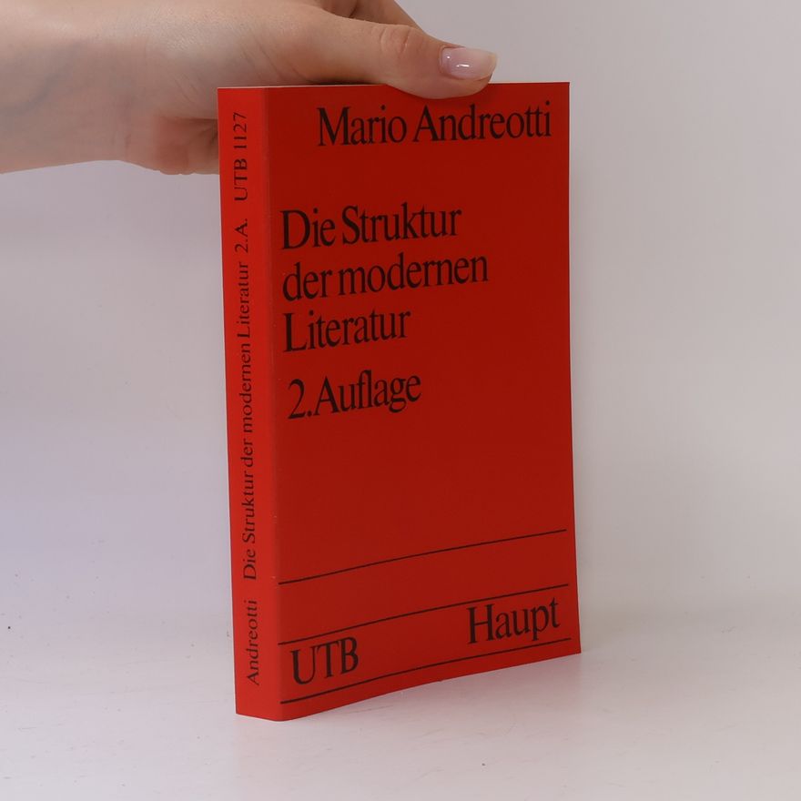 Mario Andreotti Die Struktur der modernen Literatur