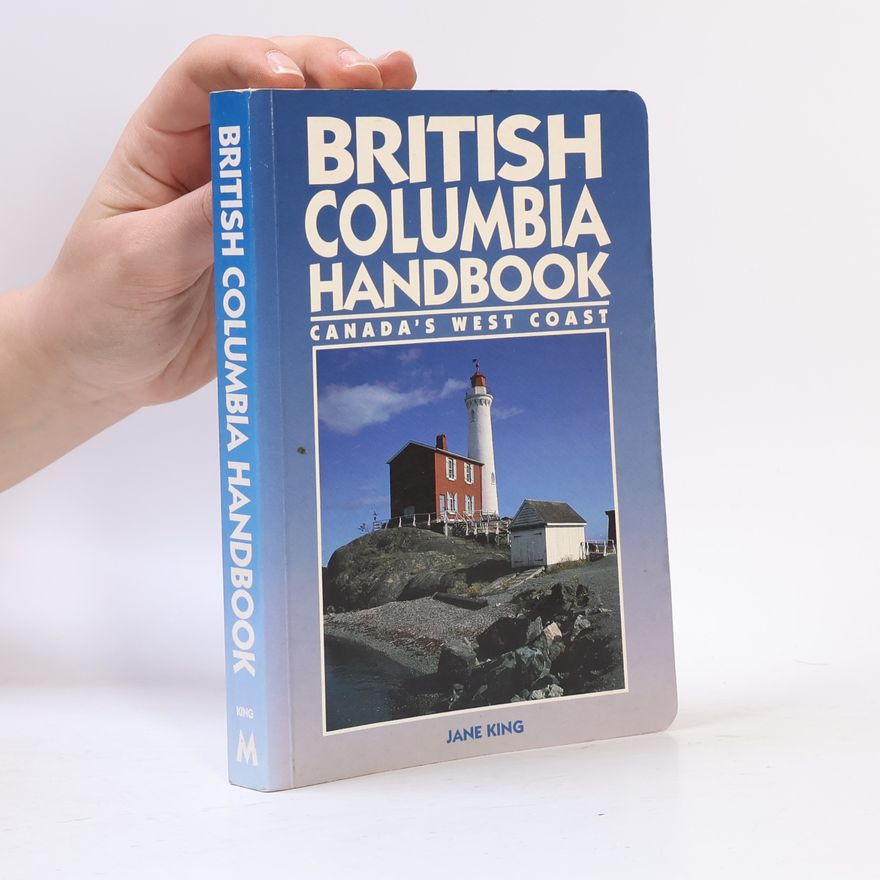 Jane King Moon Handbooks: British Columbia Handbook