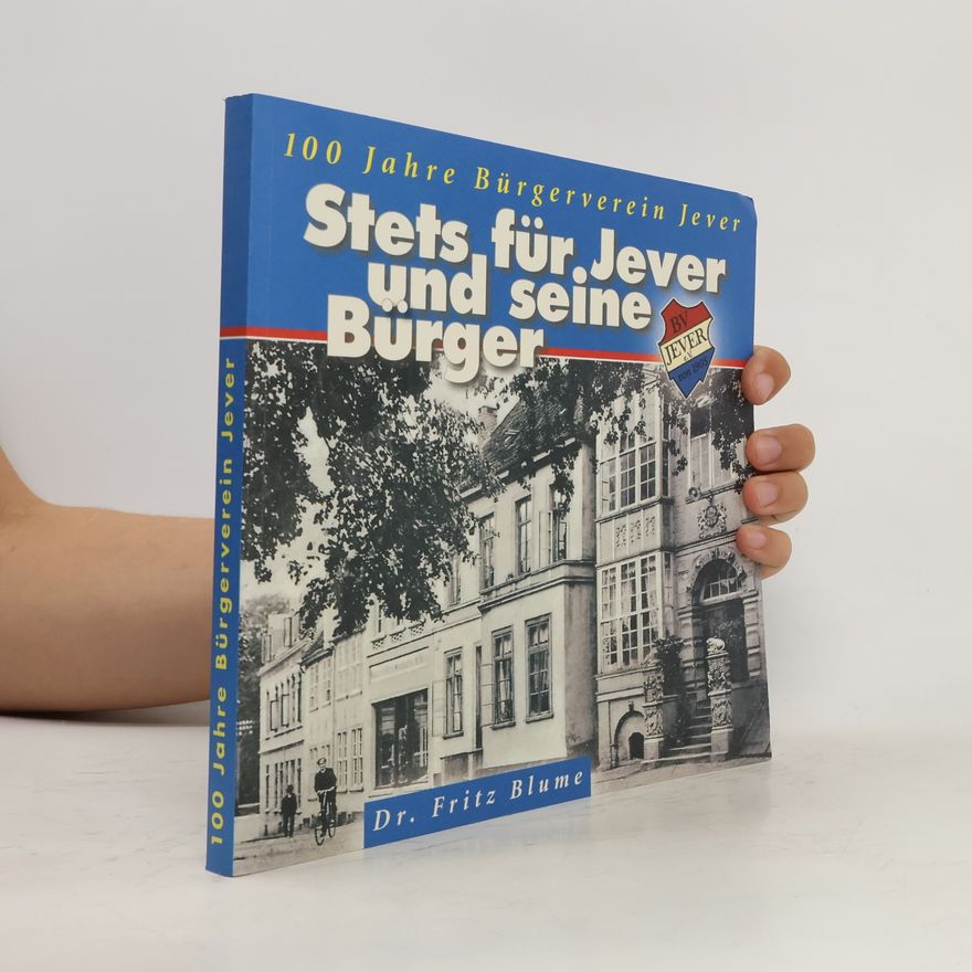 Fritz Blume Stets für Jever und seine Bürger