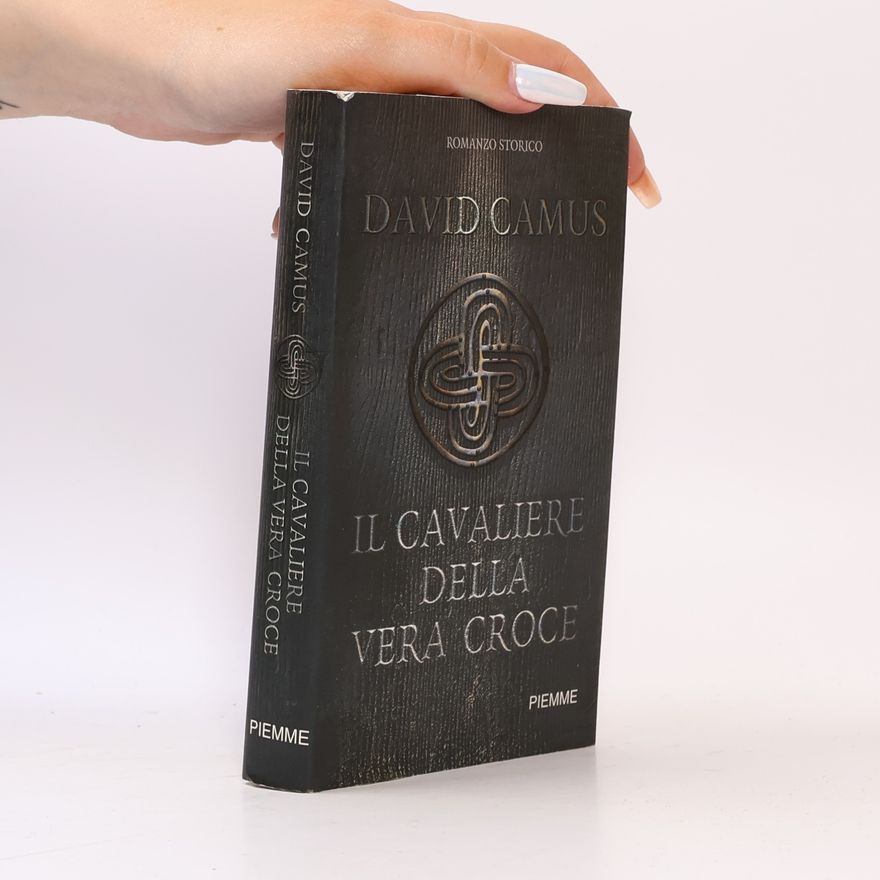 David Camus Il Cavaliere della vera croce