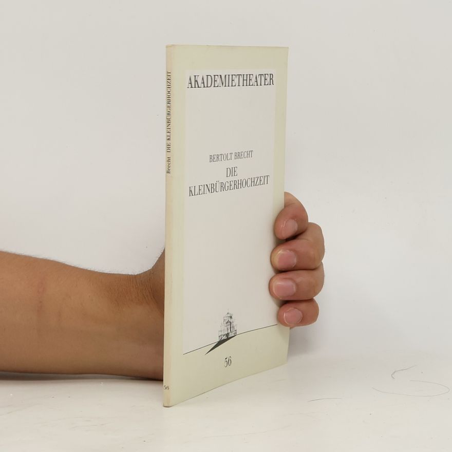 Bertolt Brecht Die Kleinbürgerhochzeit