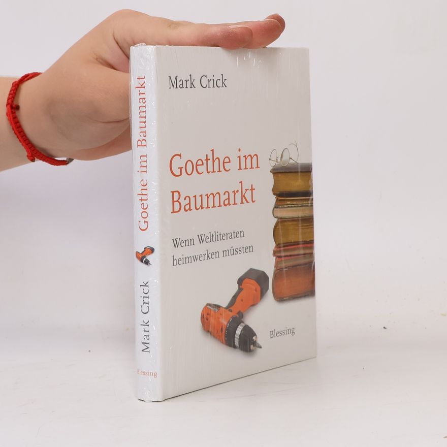 Mark Crick Goethe im Baumarkt