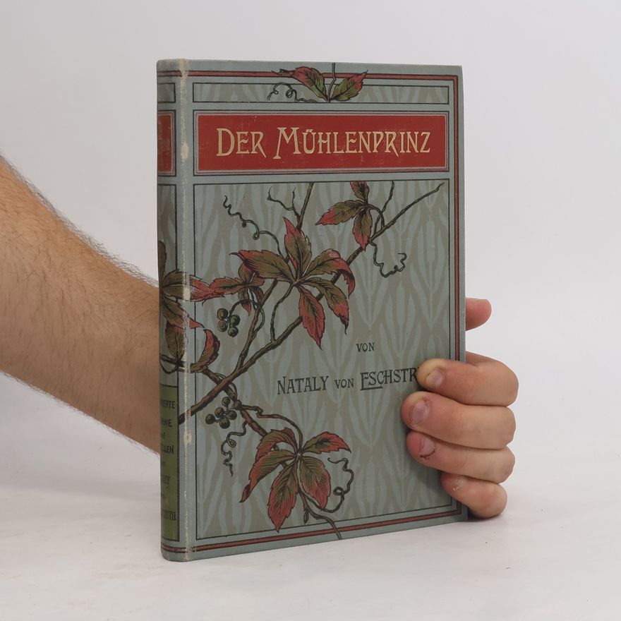 Nataly von Eschstruth Der Mühlenprinz