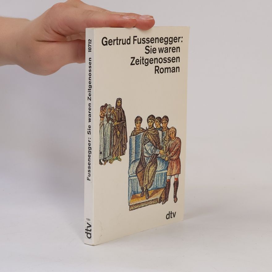Gertrud Fussenegger Sie waren Zeitgenossen