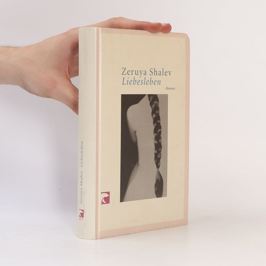 Zeruya Shalev Liebes Leben