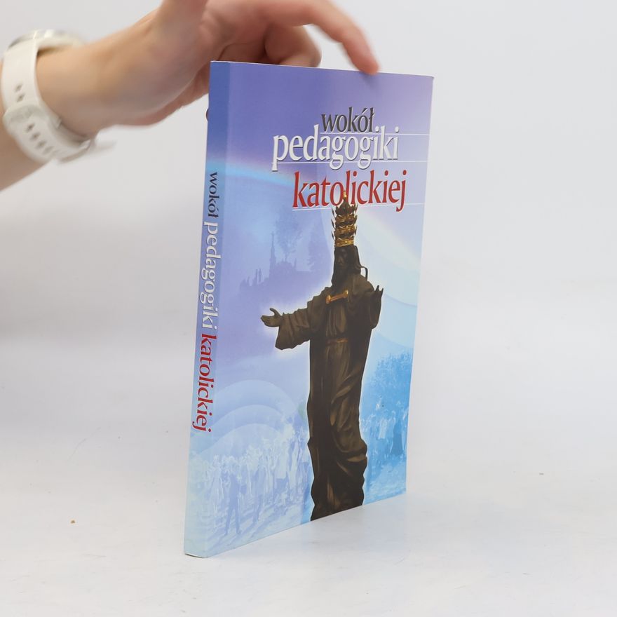 Jan Zimny Wokół pedagogiki katolickiej