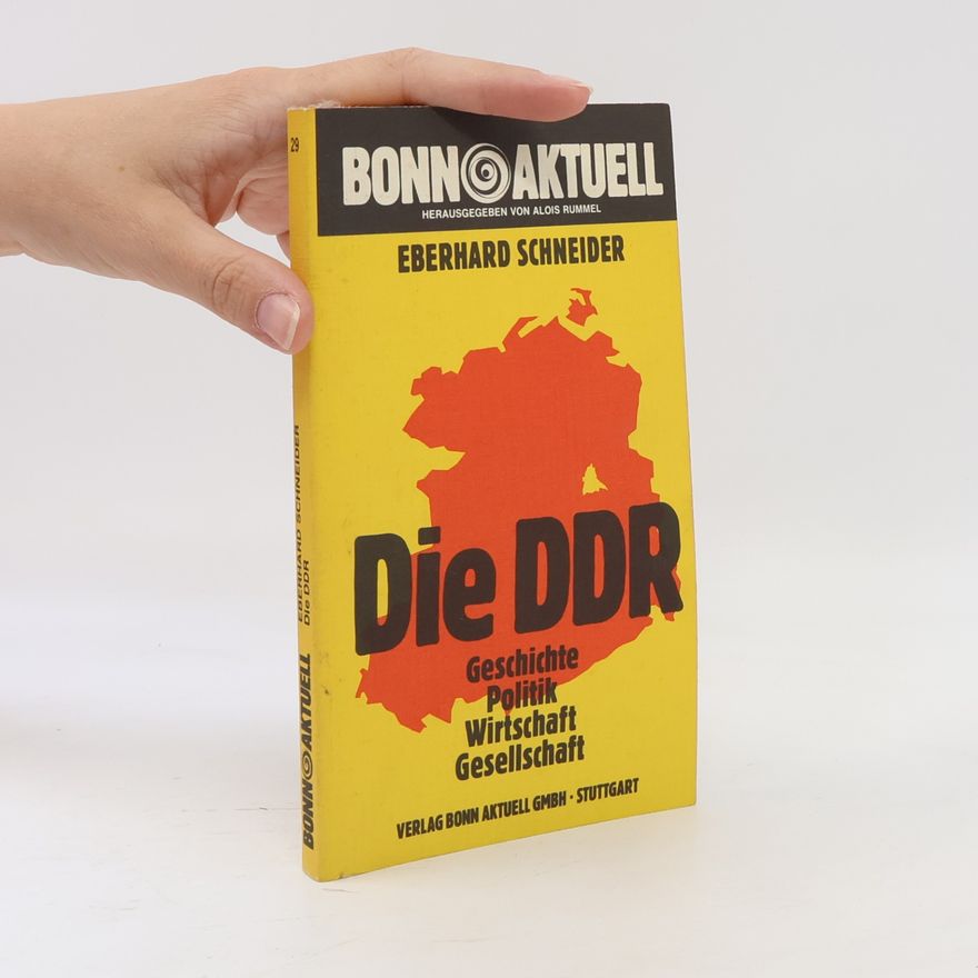 Eberhard Schneider Bonn Aktuell - 29: Die DDR