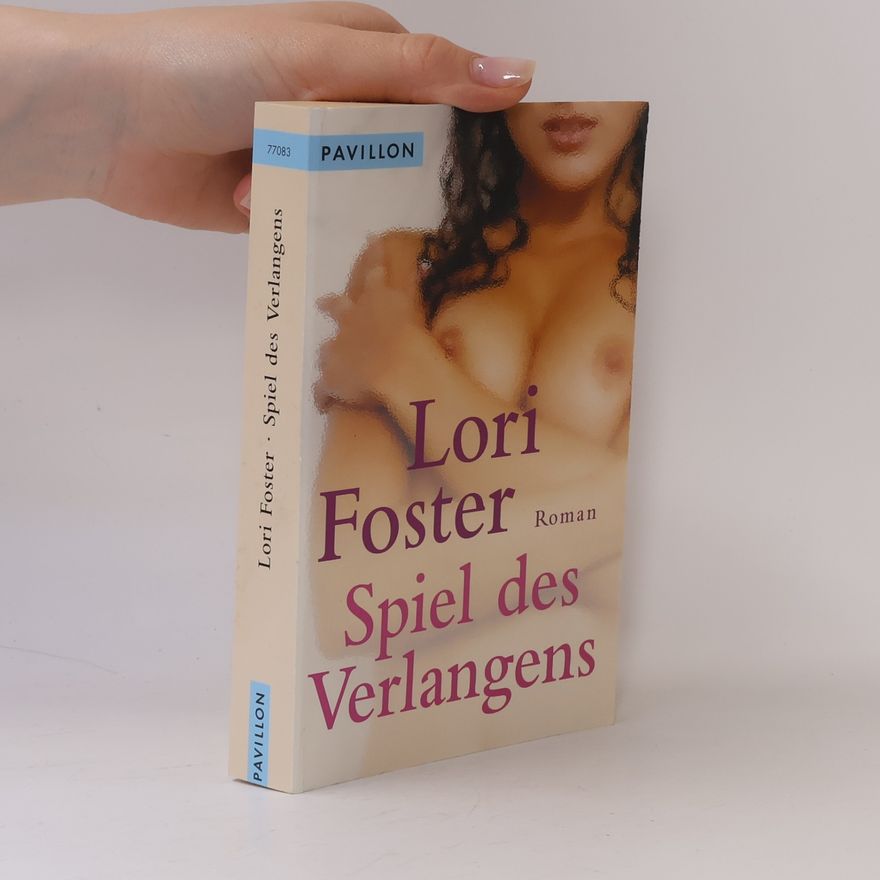 Lori Foster Spiel des Verlangens