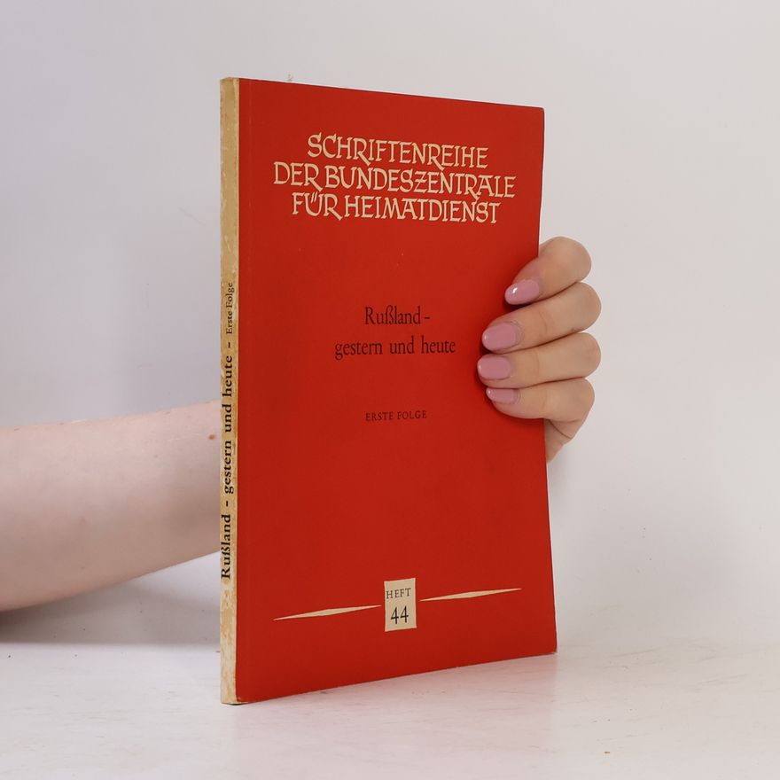 Various authors Schriftenreihe der Bundeszentrale für Heimatdienst. Rußland gestern und heute 44
