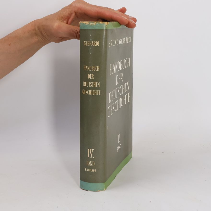 Bruno Gebhardi Handbuch der Deutschen Geschichte