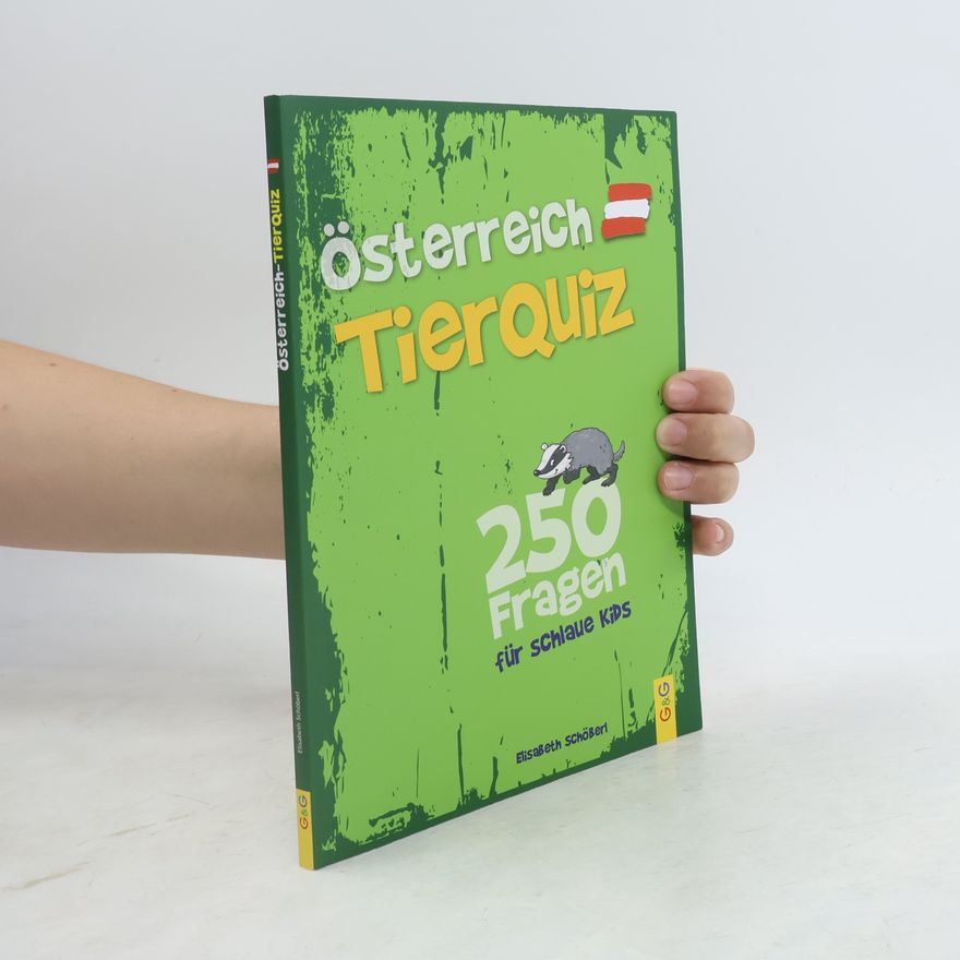 Elisabeth Schöberl Österreich Tier-Quiz - 250 Fragen für schlaue Kids