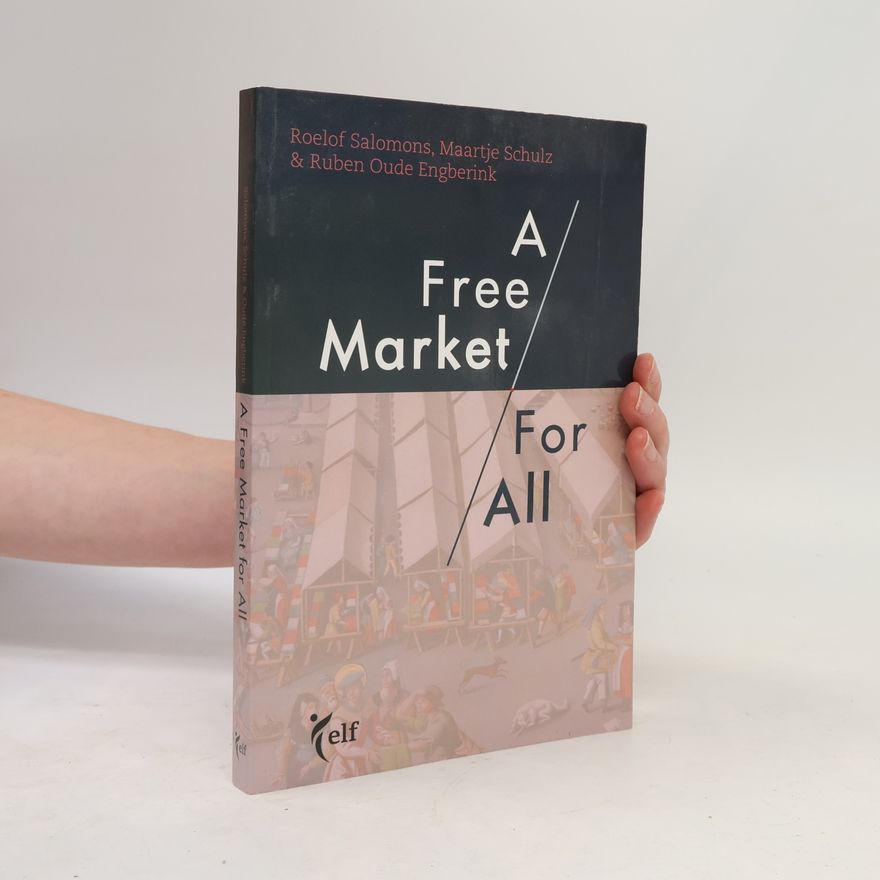 Ruben Oude Engberink A Free Market for All