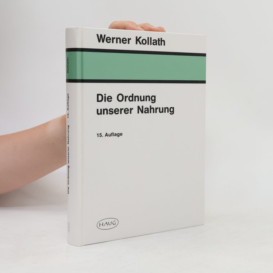Werner Kollath Die Ordnung unserer Nahrung
