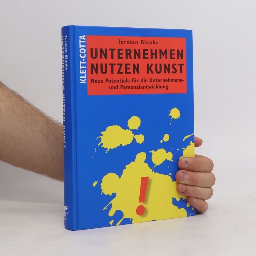 Torsten Blanke Unternehmen nutzen Kunst