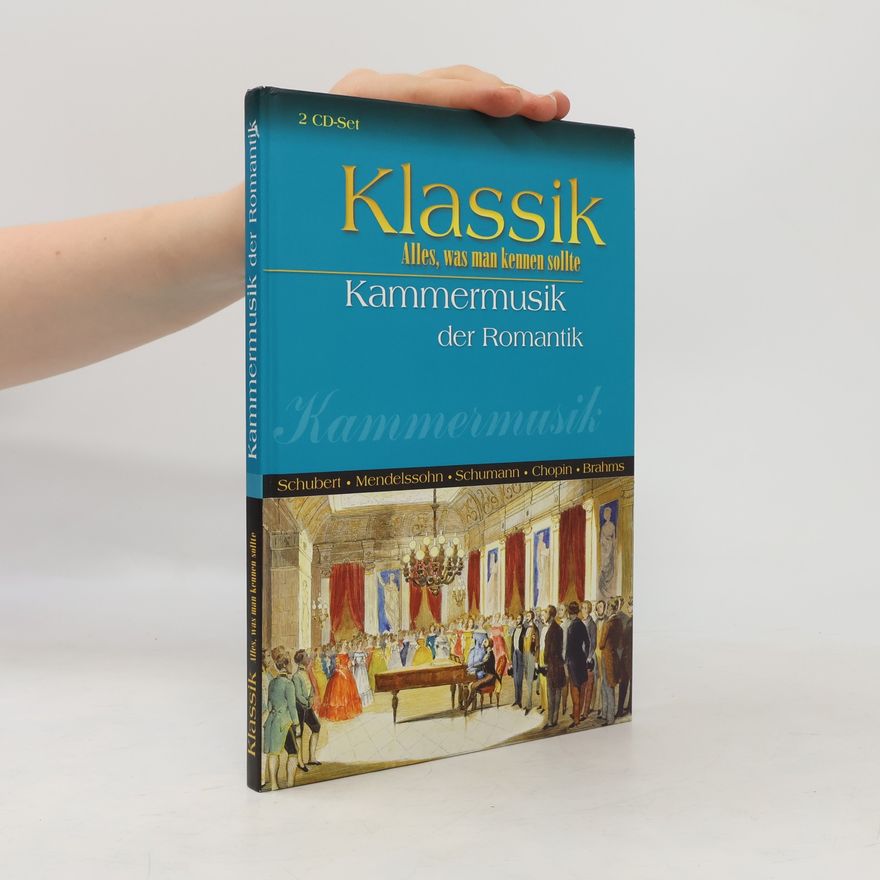 Kolektiv autorů Klassik. Alles, was man kennen sollte. Kammermusik der Romantik