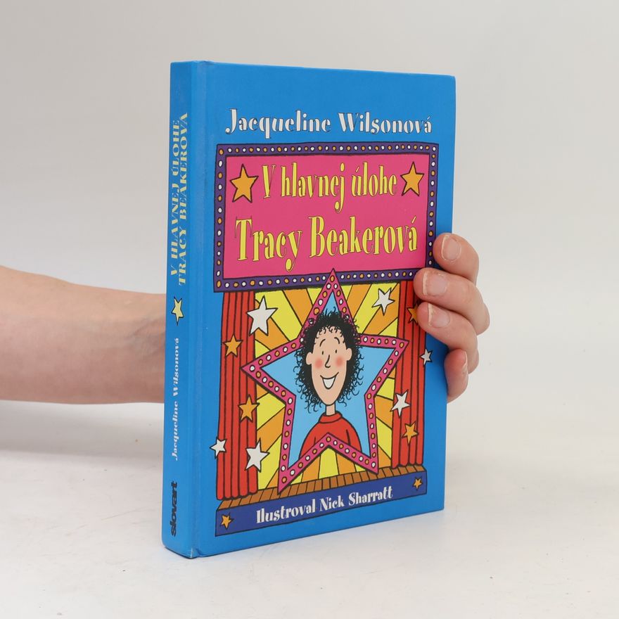 Jacqueline Wilson V hlavnej úlohe Tracy Beakerová