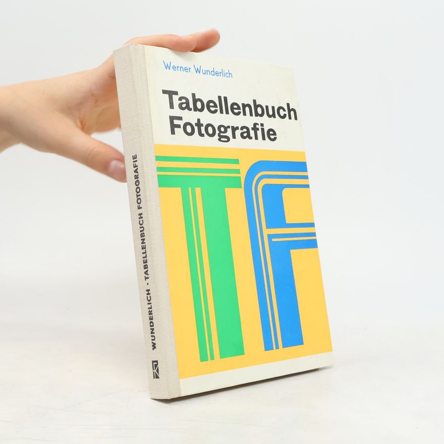 Werner Wunderlich Tabellenbuch Fotografie