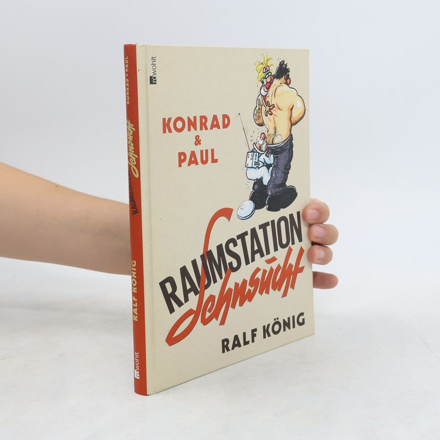 Ralf König Konrad & Paul: Raumstation Sehnsücht