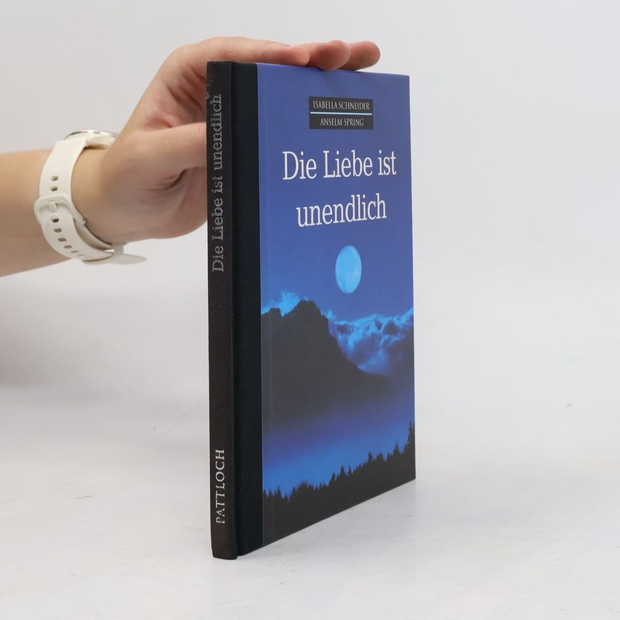Isabella Schneider Die Liebe ist unendlich