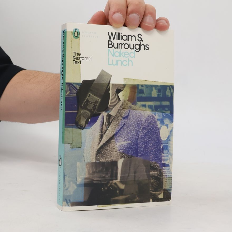 William Seward Burroughs Modern Classics: Naked Lunch