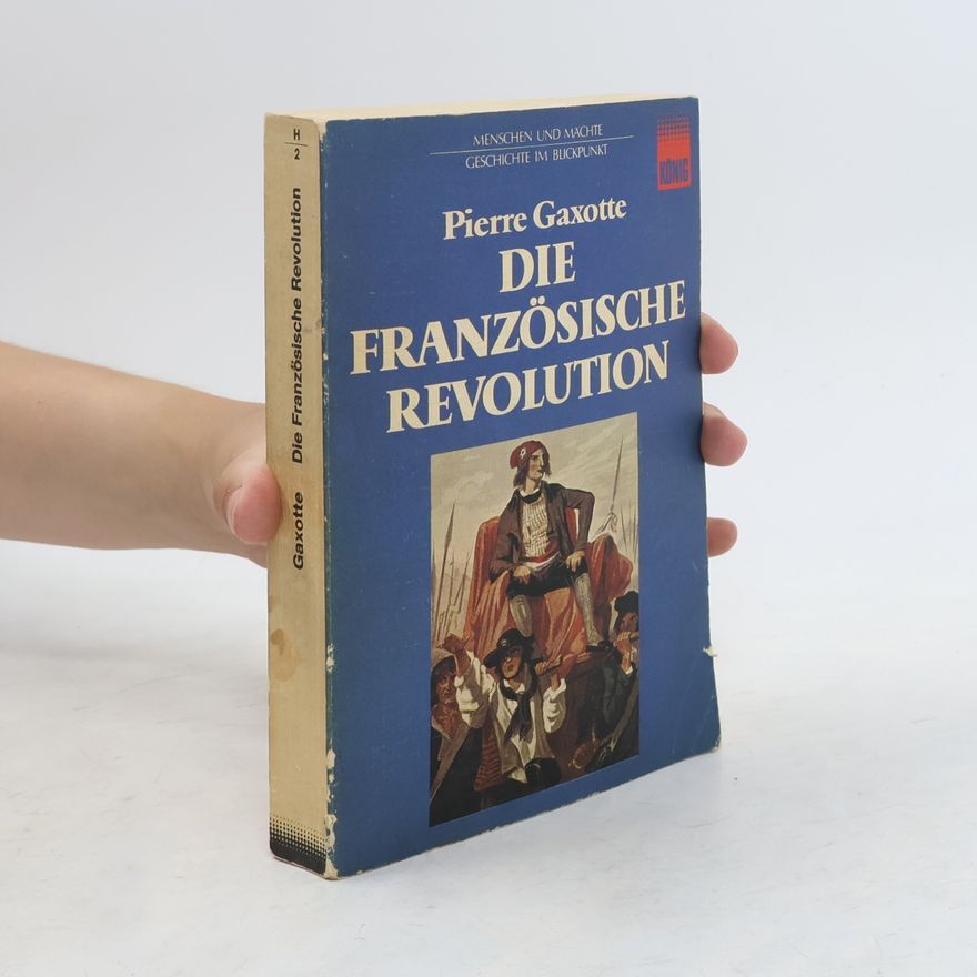 Pierre Gaxotte Die Französische Revolution
