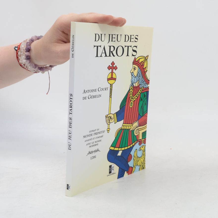 Antoine Court de Gébelin Du Jeu des Tarots
