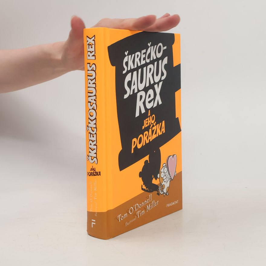 Tom O. Donnell Škrečkosaurus Rex a jeho porážka