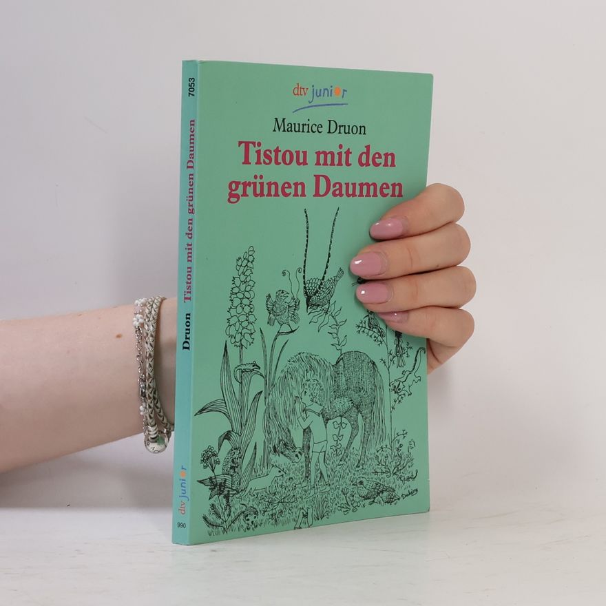 Maurice Druon Tistou mit den grünen Daumen