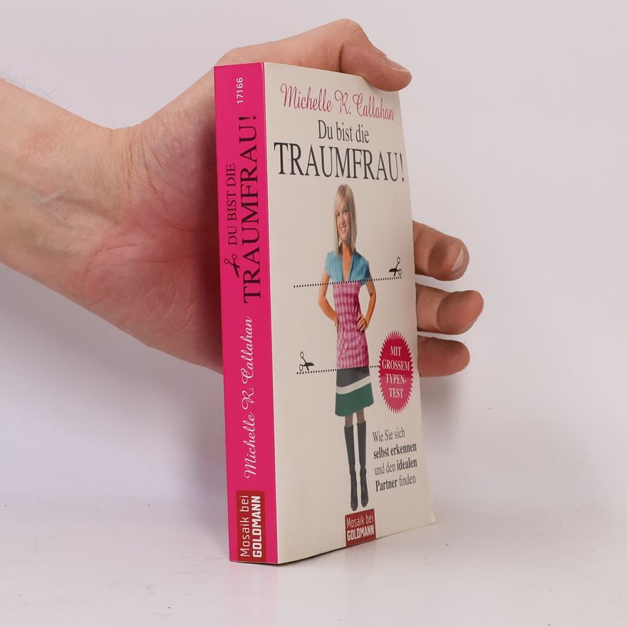 Michelle R. Callahan Du bist die Traumfrau!