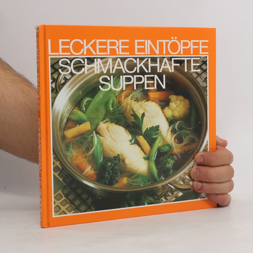 Autorenkollektiv Leckere Eintöpfe. Schmackhafte Suppen
