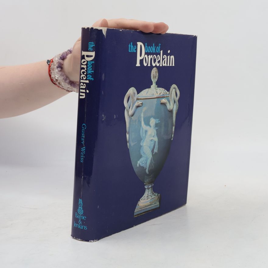 Kolektiv autorů The Book of Porcelain
