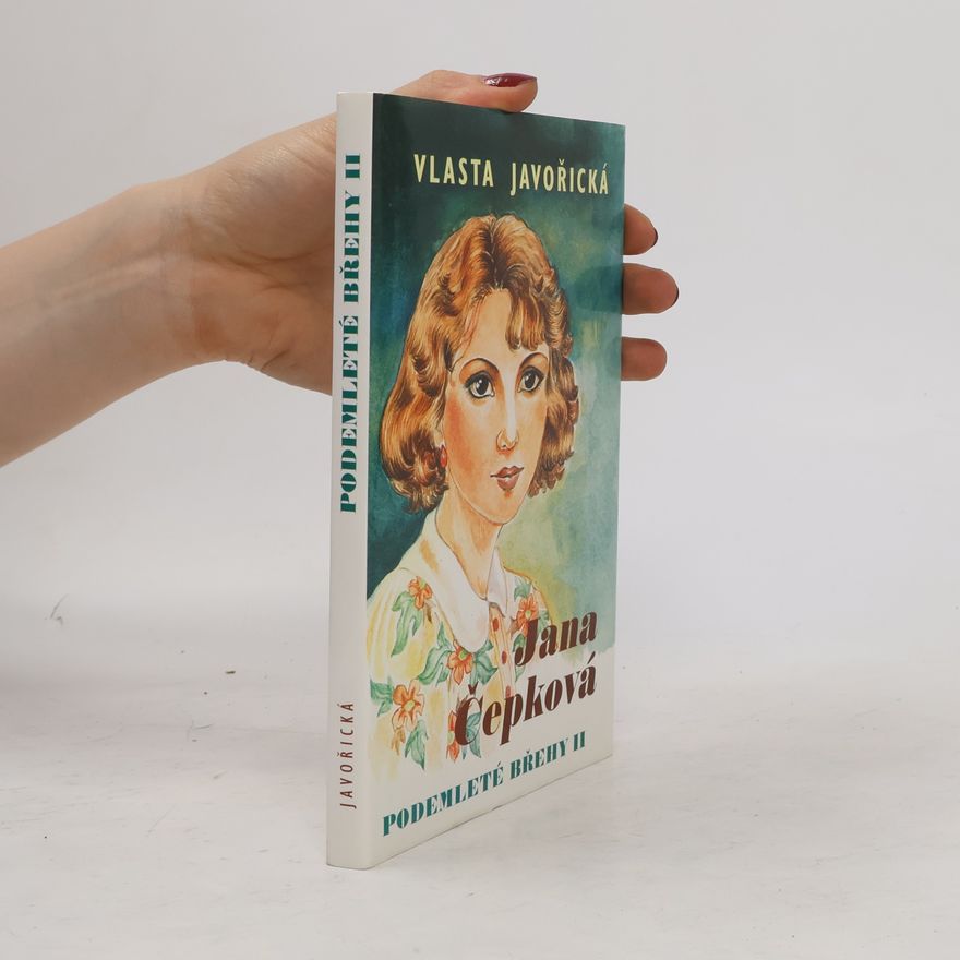 Vlasta Javořická Podemleté břehy. II, Jana Čepková