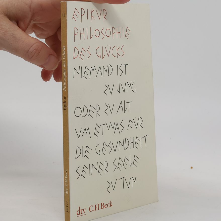 Epikúros Philosophie des Glücks