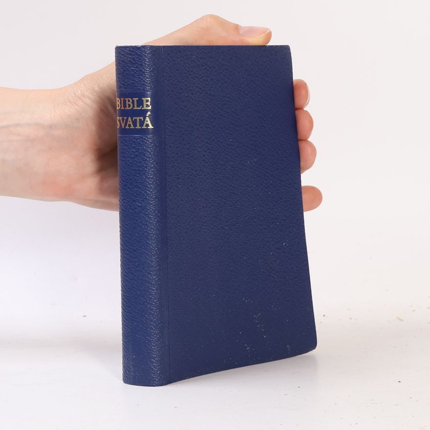 Collectif d'auteurs Biblí svatá, aneb všecka svatá písma Starého i Nového zákona