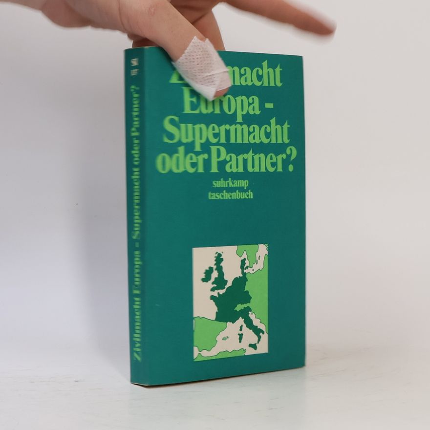 Max Kohnstamm Zivilmacht Europa, Supermacht oder Partner?