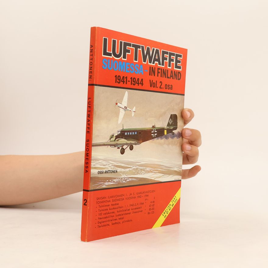 Ossi Anttonen Luftwaffe Suomessa - in Finland 1941 - 1944