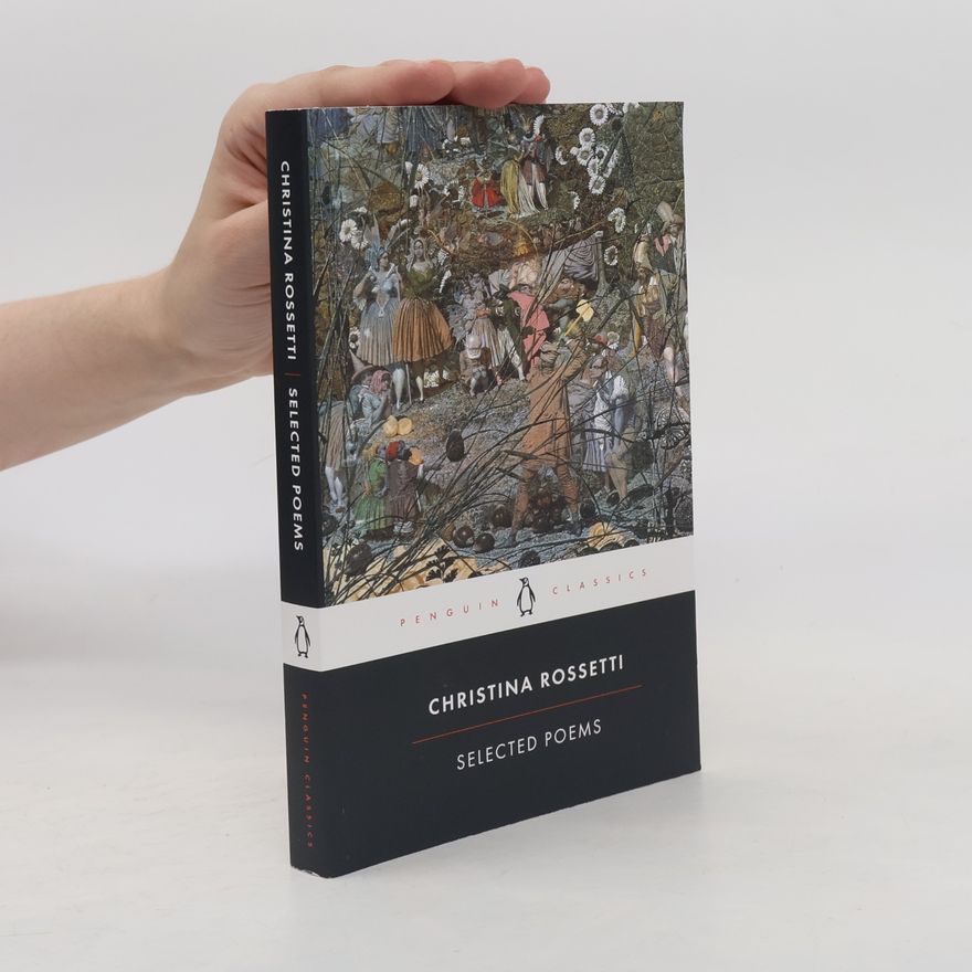 Christina Rossetti Selected Poems: Rossetti