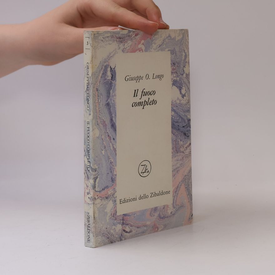 Giuseppe O. Longo Il fuoco completo