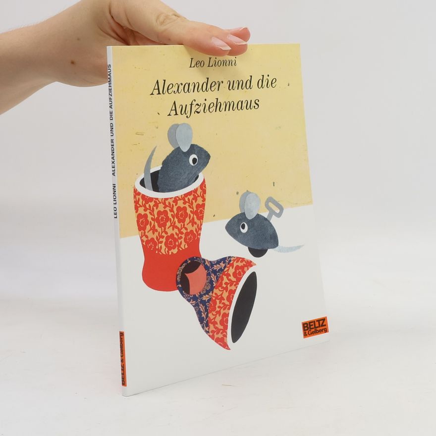 Leo Lionni Alexander und die Aufziehmaus