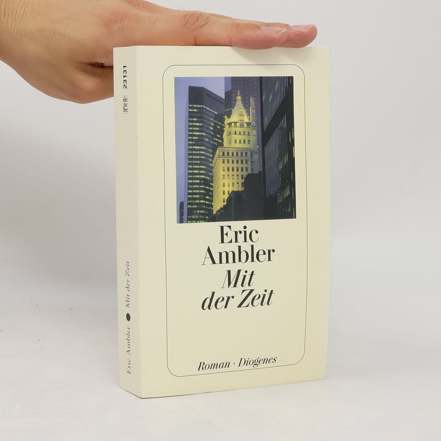 Eric Ambler Mit der Zeit